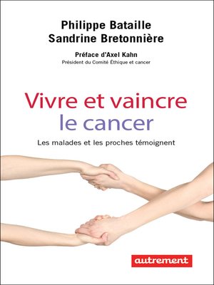 cover image of Vivre et vaincre le cancer. Les malades et les proches témoignent